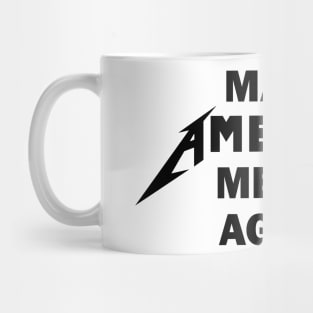 #makeamericametalagain Mug